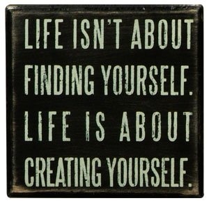 life-is-about-creating-self